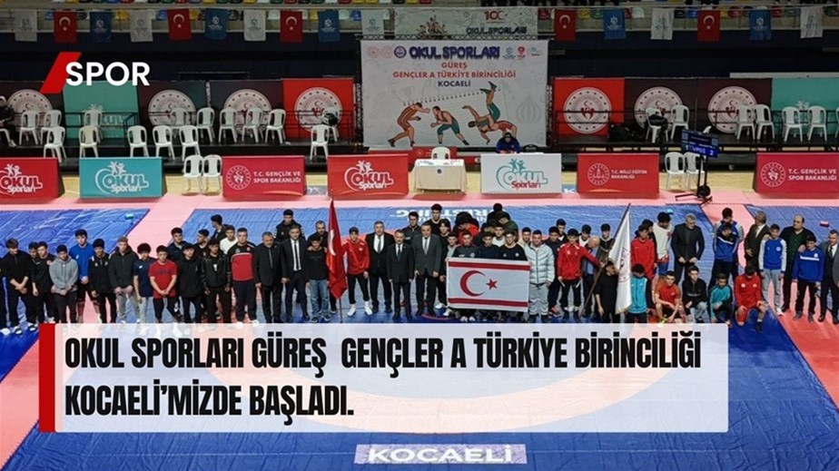 Okul Sporları Güreş Gençler A Türkiye Birinciliği Kocaeli’mizde Başladı