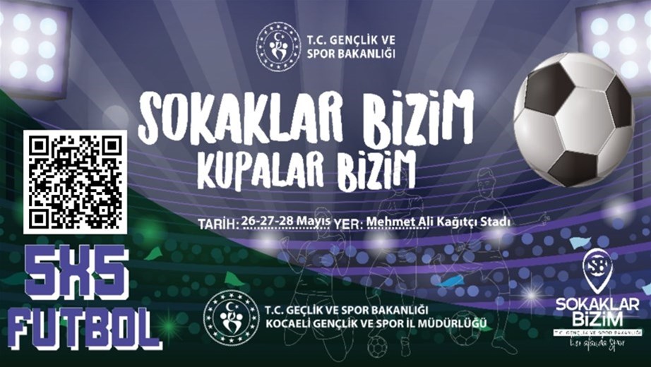Sokaklar Bizim 5x5 Futbol Gençlik Kupası” Başlıyor
