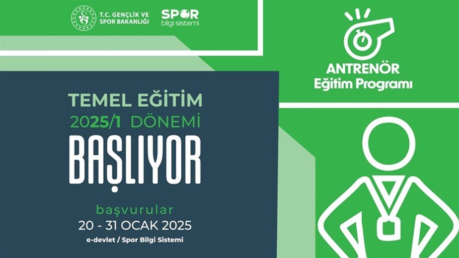 2025 yılının birinci Antrenör Temel Eğitim Programı için başvurular başladı